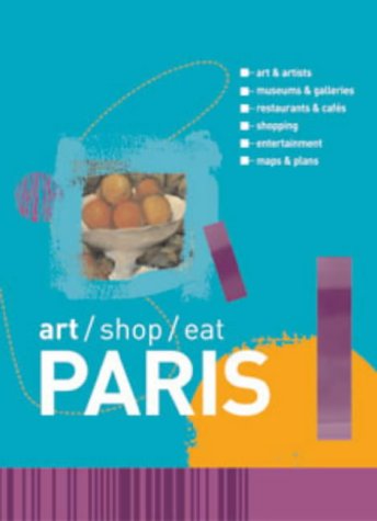 City Travel Guides Discounted  Books : Art/Shop/Eat: Paris