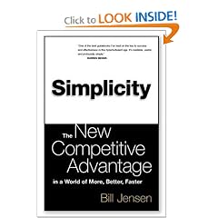Simplicity: The New Competitive Advantage in a World of More, Better, Faster