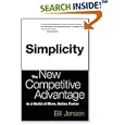 Simplicity: The New Competitive Advantage in a World of More, Better, Faster