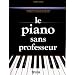 Le piano sans professeur