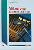 Mikrofone in Theorie und Praxis