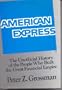 American Express: The Unofficial History of the People Who Built the Great Financial Empire