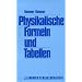Physikalische Formeln und Tabellen