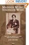 Madder Music, Stronger Wine: The Life of Ernest Dowson, Poet and Decadent