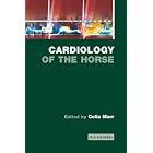 Cardiology of The Horse by  Celia Marr