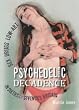 Psychedelic Decadence: Sex Drugs Low-art in Sixties and Seventies Britain