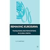 remaking kurosawa translations and permutations in global cinema
