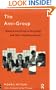 The Anti-Group: Destructive Forces in the Group and their Creative Potential (The International Library of Group Psychotherapy and Group Process)