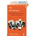 The Anti-group: Destructive Forces in the Group and Their Creative Potential (International Library of Group Psychotherapy & Group Process)