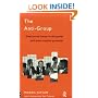 The Anti-group: Destructive Forces in the Group and Their Creative Potential (International Library of Group Psychotherapy & Group Process)