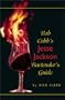 Bob Cobb's Jesse Jackson Bartender's Guide