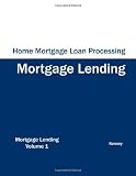 Home Mortgage Loan Processing - Mortgage Lending