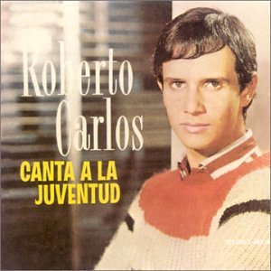 Roberto Carlos - Canta a La Juventud - Zortam Music
