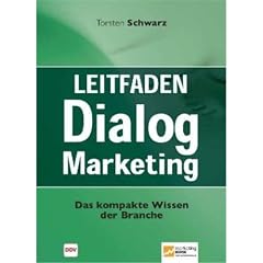 Leitfaden Dialogmarketing: Das kompakte Wissen der Branche
