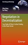 Negotiation in decentralization : case study of China's carbon trading in the power sector