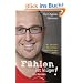 F�hlen ist kl�ger als denken!: Mit Intuition die richtigen Entscheidungen treffen