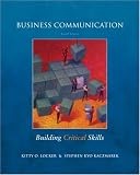 Business Communication: Building Critical Skills