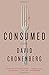 Consumed: A Novel