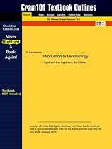 Outlines & Highlights for Introduction to Microbiology by Ingraham, ISBN: 0534394655 (Cram101 Textbook Outlines)