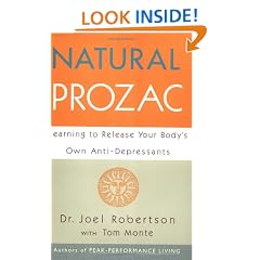 Natural Prozac: Learning to Release Your Body's Own Anti-Depressants