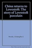 China returns to Lowestoft : the story of Lowestoft porcelain