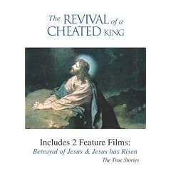 The Revival of a Cheated King: Betrayal of Jesus/Jesus Has Risen