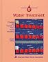 Water Treatment (Principles and Practices of Water Supply Operations)