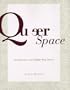 Queer Space: Architecture and Same-Sex Desire