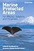 Marine Protected Areas for Whales, Dolphins and Porpoises: A World Handbook for Cetacean Habitat Conservation