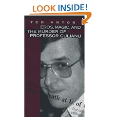 Eros, Magic and the Murder of Professor Culianu