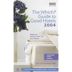 The "Which?" Guide to Good Hotels 2004 ("Which?" Guides)