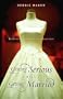 Getting Serious About Getting Married: Rethinking the Gift of Singleness