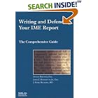 Writing and Defending Your IME Report: The Comprehensive Guide by  Steven Babitsky; Esq.; James J. Mangraviti; Jr.; Esq. and J. Mark Melhorn; MD