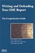 Writing and Defending Your IME Report: The Comprehensive Guide