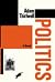 Politics: A Novel (P.S.)