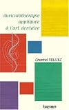 Livres Acupuncture - Auriculothérapie appliquée à l'art dentaire