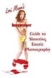 Lori Manns Irreverent Guide to Shooting Erotic Photography
