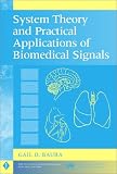 System Theory and Practical Applications of Biomedical Signals