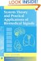 System Theory and Practical Applications of Biomedical Signals