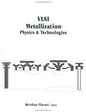 Vlsi Metallization: Physics and Technologies (Artech House Materials Science Library)