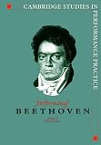 Performing Beethoven (Cambridge Studies in Performance Practice) (Cambridge Studies in Performance Practice)