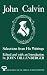 John Calvin: Selections from His Writings (AAR Aids for the Study of Religion Series)