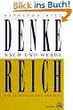 Denke nach und werde Reich. Die 13 Gesetze des Erfolgs