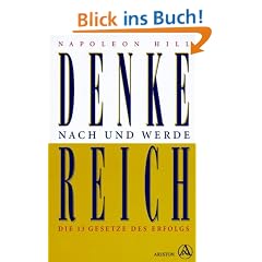 Denke nach und werde Reich. Die 13 Gesetze des Erfolgs