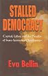 Stalled Democracy: Capital, Labor and the Paradox of State-Sponsored Development