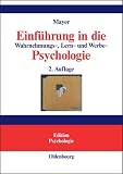 Einführung in die Wahrnehmungs-, Lern- und Werbepsychologie