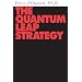 The Quantum Leap Strategy