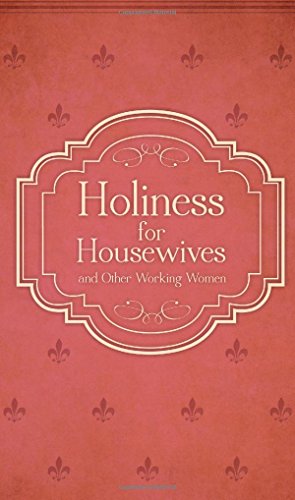 holiness for housewives and other working women
