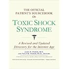 The Official Patient's Sourcebook on Toxic Shock Syndrome by James N. Parker and Icon Health Publications