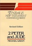 The Second Epistle of Peter and the Epistle of Jude: An Introduction and Commentary (Tyndale New Testament Commentaries)
